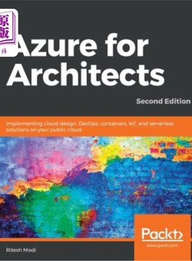 海外直订Azure for Architects - Second Edition: Implementing cloud design, DevOps, contai 建筑师用天蓝色