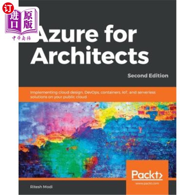 海外直订Azure for Architects - Second Edition: Implementing cloud design, DevOps, contai 建筑师用天蓝色