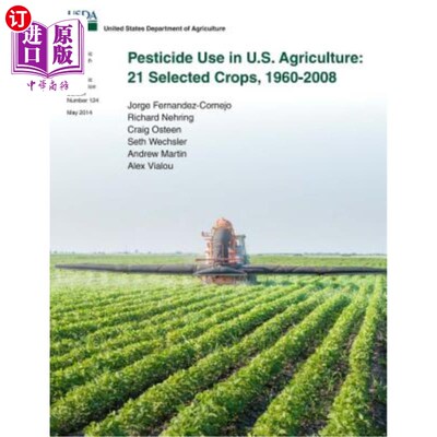 海外直订Pesticide Use in U.S. Agriculture: 21 Selected Crops, 1960-2008 美国农业中的农药使用：21种选定作物，1960-20
