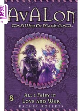 海外直订All's Fairy in Love and War: Avalon Web of Magic Book 8 爱情与战争中的所有仙女:阿瓦隆魔法网第八册
