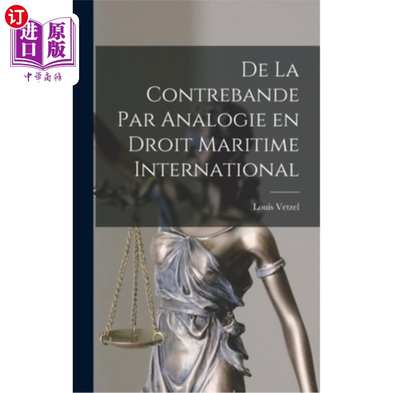 海外直订De la Contrebande par Analogie en Droit Maritime International 国际海商法中的走私类比