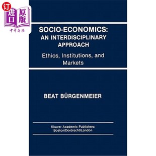 社会经济学 伦理 Interdisciplinary Institutions and Ethics Approach 跨学科方法 海外直订Socio Market Economics