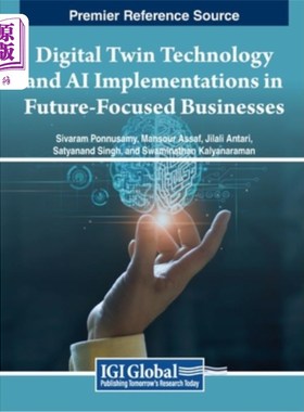 海外直订Digital Twin Technology and AI Implementations in Future-Focused Businesses 面向未来的业务中的数字孪生技术