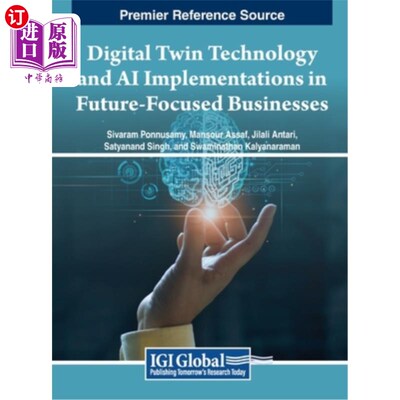海外直订Digital Twin Technology and AI Implementations in Future-Focused Businesses 面向未来的业务中的数字孪生技术