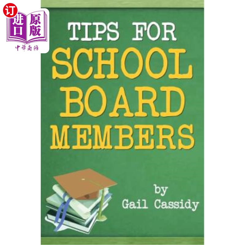 海外直订Tips for School Board Members: Master communication and human relation skills 给学校董事会成员的建议:掌握沟