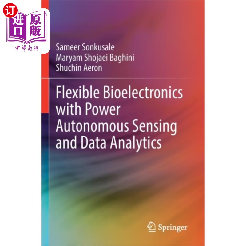 海外直订医药图书Flexible Bioelectronics with Power Autonomous Se... 柔性生物电子学与电力自主传感和数据分析