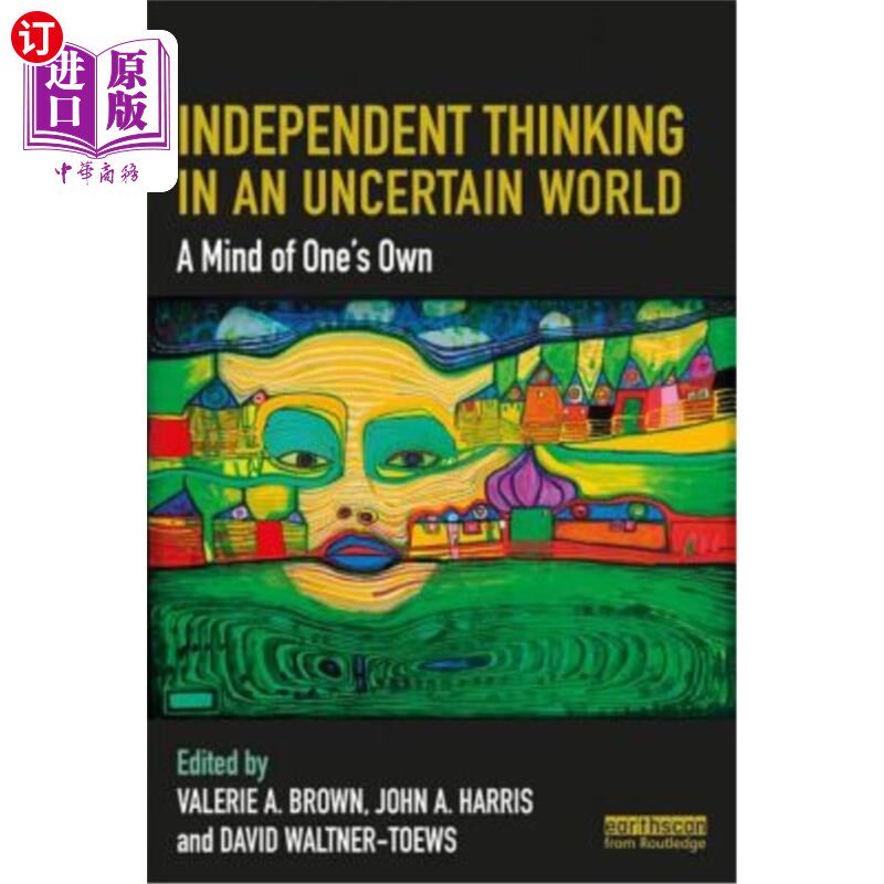 海外直订Independent Thinking in an Uncertain World: A Mind of One's Own 不确定世界中的独立思考:一个人自己的思想
