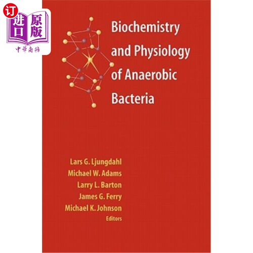 海外直订Biochemistry and Physiology of Anaerobic Bacteria 厌氧菌的生物化学与生理“，