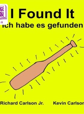 海外直订I Found It Ich habe es gefunden: Children's Picture Book English-German (Bilingu 我在habe es