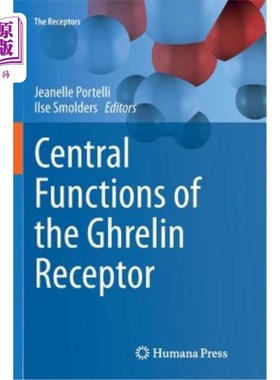 海外直订医药图书Central Functions of the Ghrelin Receptor 胃饥饿素受体的中心功能