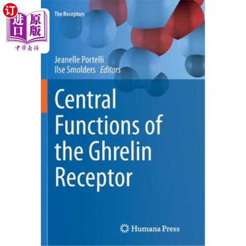 海外直订医药图书Central Functions of the Ghrelin Receptor 胃饥饿素受体的中心功能
