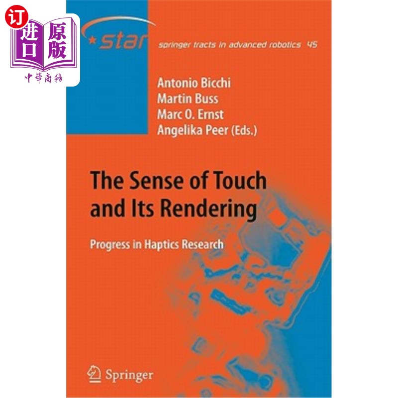 海外直订The Sense of Touch and Its Rendering: Progress in Haptics Research 触觉及其再现：触觉研究进展
