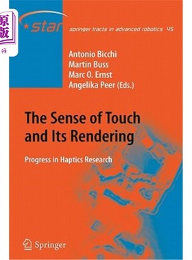 海外直订The Sense of Touch and Its Rendering: Progress in Haptics Research 触觉及其再现：触觉研究进展