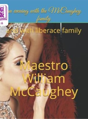 海外直订An evening with the McCaughey family: and with liberace family 与麦考希家族共度一晚：与自由党家族共度一晚