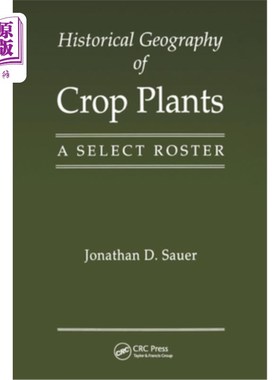 海外直订Historical Geography of Crop Plants: A Select Roster 作物历史地理：精选名册