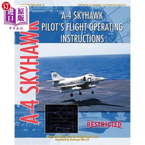 海外直订A-4 Skyhawk Pilot's Flight Operating Instructions A-4天鹰飞行员飞行操作说明