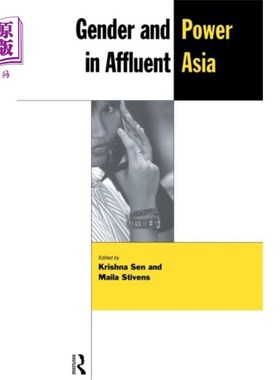 海外直订Gender and Power in Affluent Asia 富裕亚洲的性别与权力