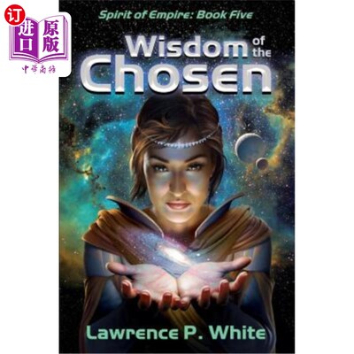 海外直订Wisdom of the Chosen: Spirit of Empire, Book 5 《被选中者的智慧：帝国精神》第5卷
