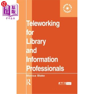 海外直订Teleworking for Library and Information Professionals 图书馆和信息专业人员的远程工作