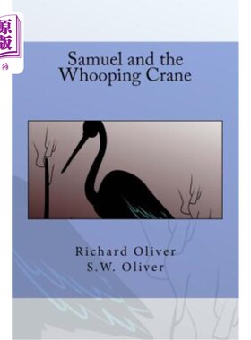 海外直订Samuel and the Whooping Crane 塞缪尔和鸣鹤