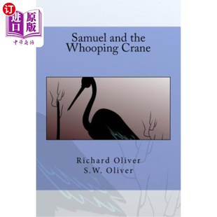 海外直订Samuel and the Whooping Crane 塞缪尔和鸣鹤