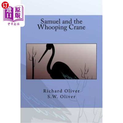 海外直订Samuel and the Whooping Crane 塞缪尔和鸣鹤