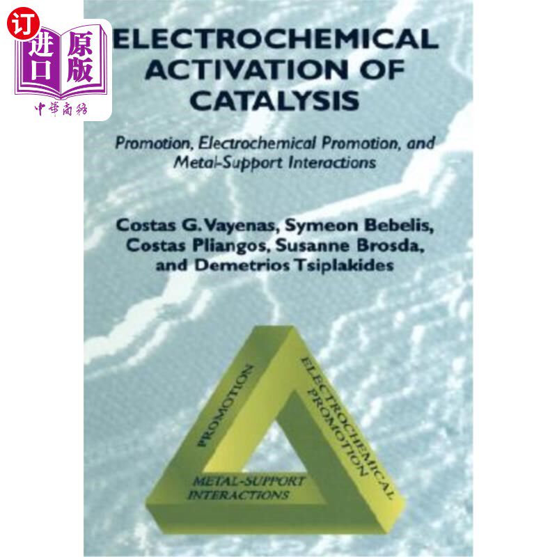 海外直订Electrochemical Activation of Catalysis: Promotion, Electrochemical Promotion, a 催化的电化学活化:促进、电