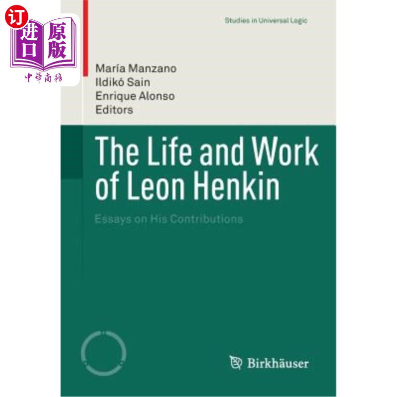 海外直订The Life and Work of Leon Henkin: Essays on His Contributions 里昂·亨金的生活和工作：关于他的贡献的文章