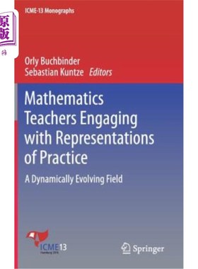 海外直订Mathematics Teachers Engaging with Representations of Practice: A Dynamically Ev 数学教师参与实践表征：一个