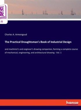 海外直订The Practical Draughtsman's Book of Industrial Design: and machinist's and engin 《工业设计实用制图员手册》