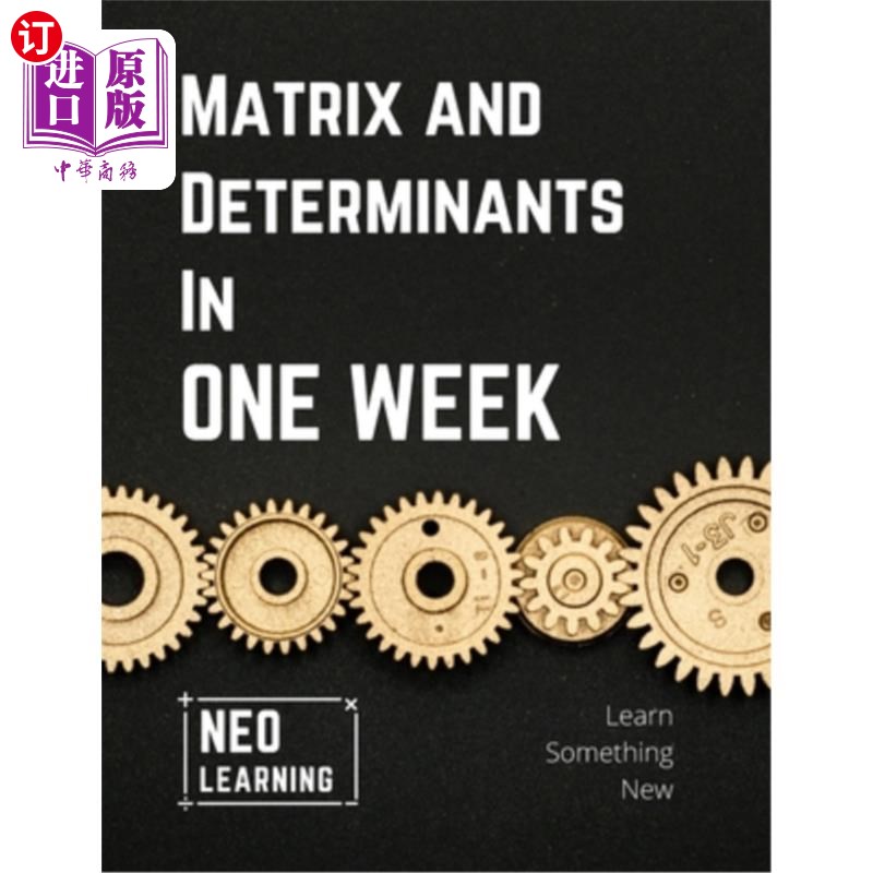海外直订Matrix And Determinants In One Week: With an introduction to Brain Based Learnin 矩阵和行列式在一周内:介绍