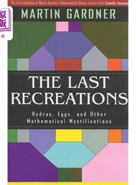 海外直订The Last Recreations: Hydras, Eggs, and Other Mathematical Mystifications 最后的娱乐：九头蛇、蛋和其他数学