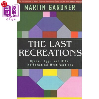 海外直订The Last Recreations: Hydras, Eggs, and Other Mathematical Mystifications 最后的娱乐：九头蛇、蛋和其他数学