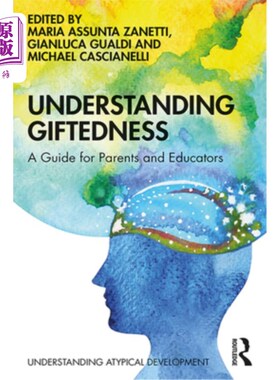 海外直订Understanding Giftedness: A Guide for Parents and Educators 理解天赋:给父母和教育者的指南