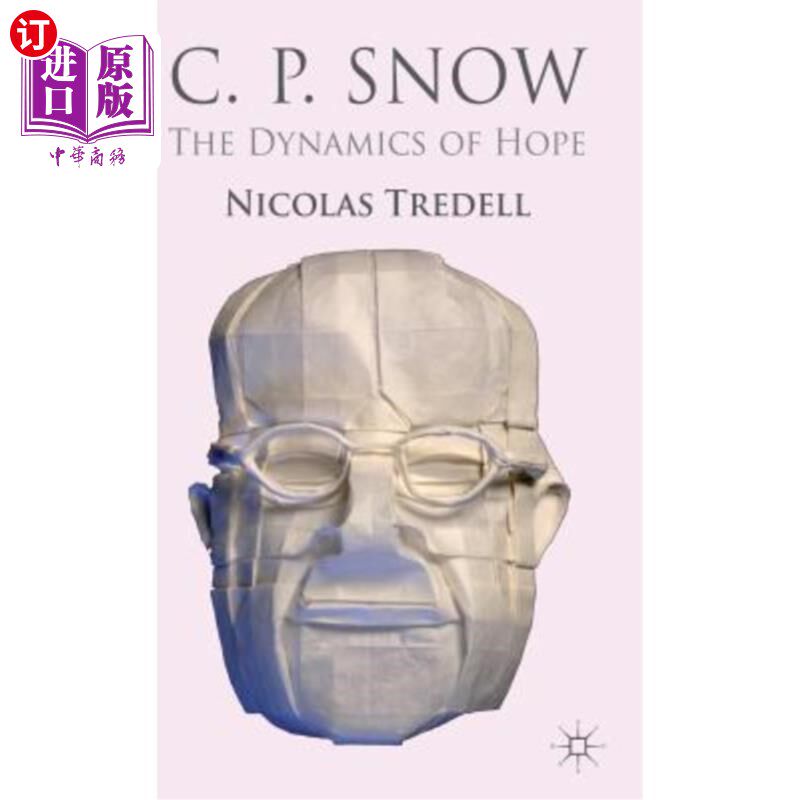海外直订C.P. Snow: The Dynamics of Hope 斯诺:希望的动力
