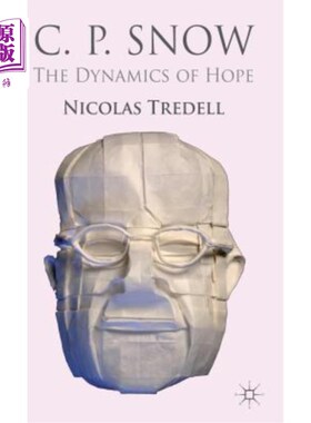 海外直订C.P. Snow: The Dynamics of Hope 斯诺：希望的动力