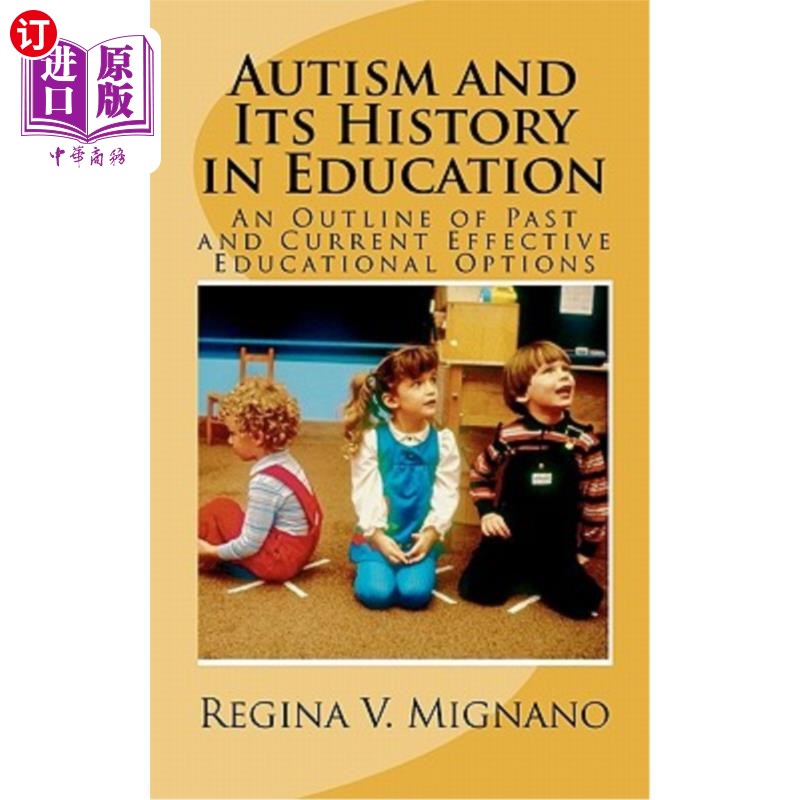 海外直订Autism and It's History in Education: A Brief Essay of Past and Current Effectiv 自闭症及其教育史：一篇关于