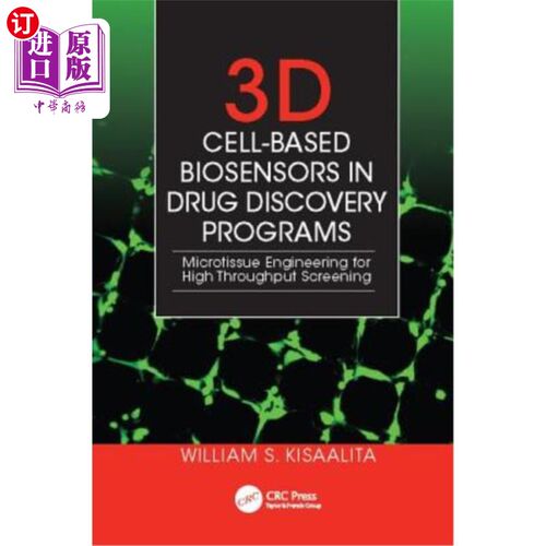 海外直订医药图书3D Cell-Based Biosensors in Drug Discovery Programs: Microtissue Engineering for 药物发现项目中的三
