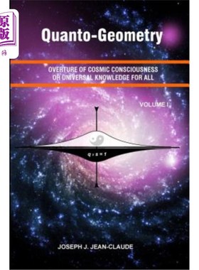 海外直订Quanto-Geometry: Overture of Cosmic Consciousness and Universal Knowledge for Al 量子几何学：宇宙意识和普世