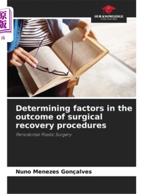 海外直订医药图书Determining factors in the outcome of surgical recovery procedures 决定手术恢复过程结果的因素