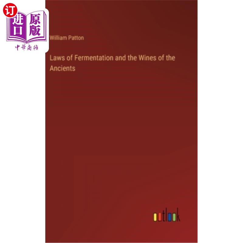 海外直订Laws of Fermentation and the Wines of the Ancients 发酵规律与古代葡萄酒