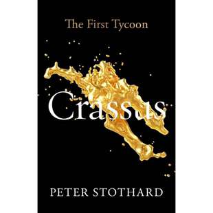耶路古代传记系列 克拉苏 大亨 英文原版 Crassus The First Tycoon Peter Stothard【中商原版】