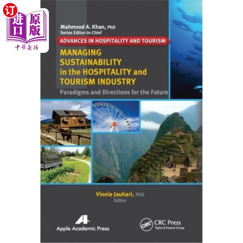 海外直订Managing Sustainability in the Hospitality and Tourism Industry: Paradigms and D 管理酒店和旅游业的可持续性