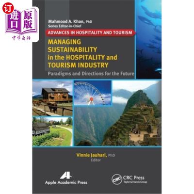 海外直订Managing Sustainability in the Hospitality and Tourism Industry: Paradigms and D 管理酒店和旅游业的可持续性