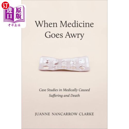 海外直订医药图书When Medicine Goes Awry: Case Studies in Medically Caused Suffering and Death 当医学出错:医学引起的