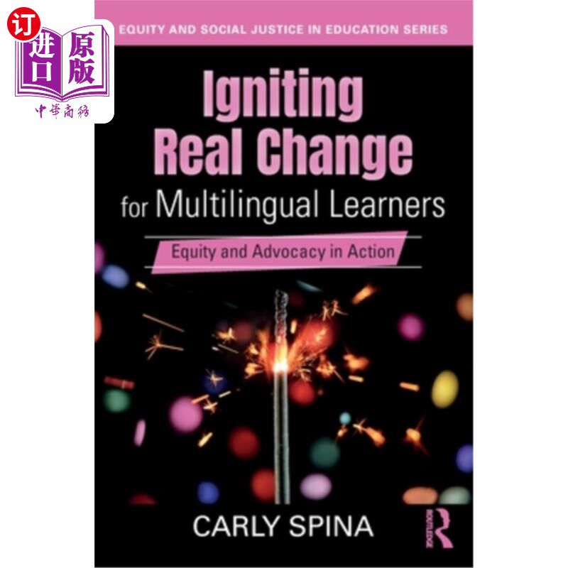 海外直订Igniting Real Change for Multilingual Learners: Equity and Advocacy in Action 为多语言学习者点燃真正的变革