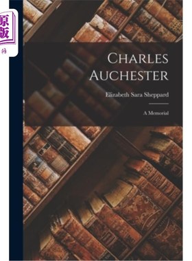 海外直订Charles Auchester: A Memorial 查尔斯·奥切斯特:纪念碑
