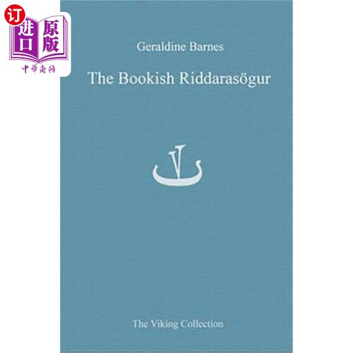 海外直订The Bookish Riddarasogur: Writing Romance in Late Mediaeval Iceland 书中的Riddarasogur:中世纪晚期冰岛的浪漫