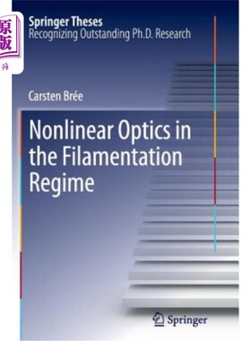 海外直订Nonlinear Optics in the Filamentation Regime 长丝状态下的非线性光学