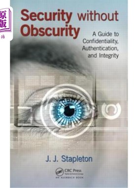 海外直订Security Without Obscurity: A Guide to Confidentiality, Authentication, and Inte 没有模糊的安全:机密性、身